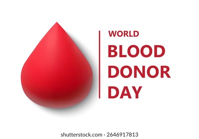 clean and modern graphic promoting World Blood Donor Day. On the left side, there is a large, red 3D blood drop. vector illustration