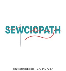 A clean and modern typography t-shirt design featuring the word 'Sewciopath' with a stylized needle and thread. Ideal for t-shirt printing, apparel design, and print-on-demand services.