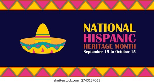 A clean and modern vector banner for National Hispanic Heritage Month. The illustration features a colorful traditional Mexican sombrero hat and a bright geometric border at the top and bottom. Set against a dark navy blue background with bold typography, this template is perfect for cultural promotions, educational materials, or festive social media graphics celebrating Hispanic traditions.