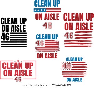 Clean Up On Aisle 46, Impeach Biden, Team Trump, Impeach 46 Joe  