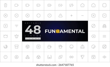 A clean set of 48 editable linear fundamental icons, ideal for UI, web, and app interfaces.