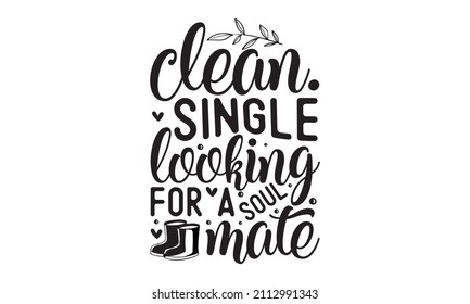 clean. single looking for a soul mate -  funny lettering, black calligraphy with doodle basin with foam isolated on white background, vector illustration.  Can be used for menu,  restaurant, logo,