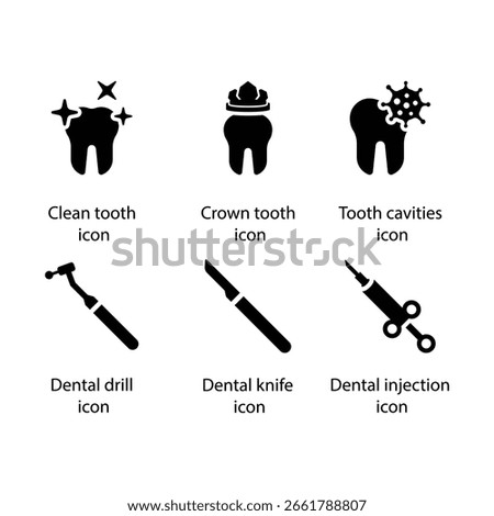 Clean tooth, Crown tooth, Tooth cavities, Dental drill, Dental knife, Dental injection, icon