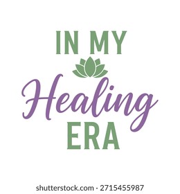 Um design de t-shirt de tipografia vetorial limpo com a frase 'In My Healing Era' com um símbolo de flor de lótus, adequado para impressão de t-shirt e design de vestuário.