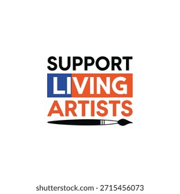 A clean vector typography t-shirt design promoting support for living artists. Ideal for t-shirt printing, apparel design, and print-on-demand services.
