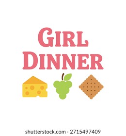 Un diseño de camiseta de tipografía de Vector limpio con la frase 'Girl Dinner' con ilustraciones de queso, uvas y galletas sobre un fondo transparente.