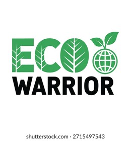 A clean vector typography t-shirt design featuring the words 'Eco Warrior' with green leaf and globe elements on a transparent background, perfect for t-shirt printing and apparel design. - Powered by Shutterstock - Get 15% off with code: PIKWIZARD15