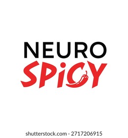 A clean vector typography t-shirt design featuring the words 'NEURO' and 'SPICY' with a chili pepper graphic, perfect for t-shirt printing and apparel design.