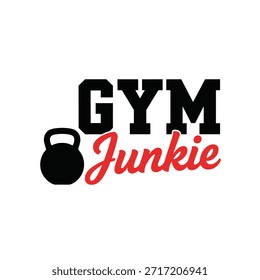 Clean vector typography t-shirt design featuring the words 'Gym Junkie' with a kettlebell icon, suitable for t-shirt printing and apparel design.