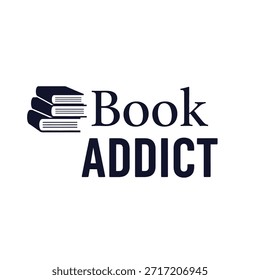 A clean vector typography t-shirt design featuring the words 'Book Addict' with a stack of books icon, perfect for book lovers and print-on-demand use.
