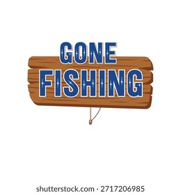 A clean vector typography t-shirt design featuring the phrase 'Gone Fishing' on a wooden background, perfect for t-shirt printing and apparel design.