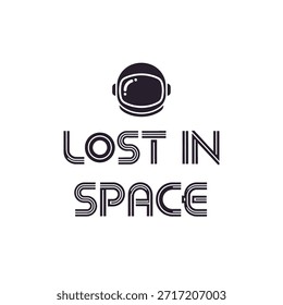 A clean vector typography t-shirt design featuring an astronaut helmet and the phrase 'Lost in Space'. Ideal for t-shirt printing, apparel design, and print-on-demand use.
