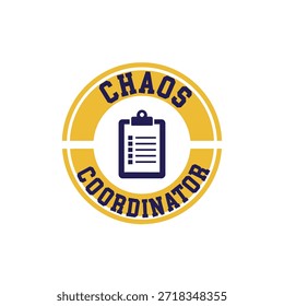 Un diseño de camiseta de tipografía de Vector limpio con el texto 'CHAOS COORDINATOR' con un ícono de Portapapeles, perfecto para imprimir camisetas y diseñar ropa.