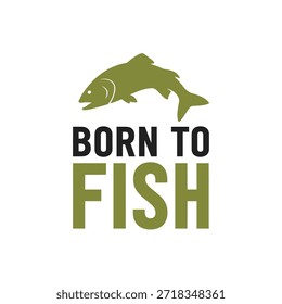 Um design de t-shirt de tipografia vetorial limpo com a frase "Born to Fish" com uma ilustração de um peixe acima do texto, adequado para impressão de t-shirt e design de vestuário.
