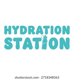 Clean vector typography t-shirt design featuring the phrase 'Hydration Station' with a water bottle icon, suitable for t-shirt printing and print-on-demand use.