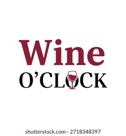 Un diseño de camiseta de tipografía de Vector limpio con la frase 'Wine O'Clock' con un ícono de copa de vino, perfecto para imprimir camisetas y diseñar prendas de vestir.