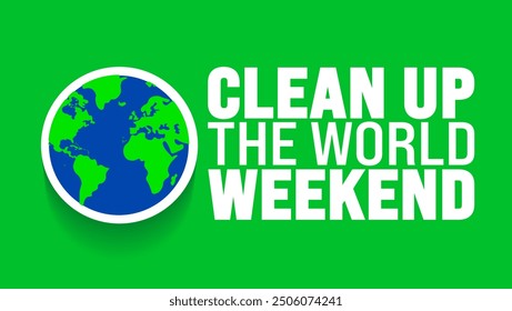 Clean Up the World Weekend se celebra cada año en septiembre. Concepto de Festiva. Plantilla para el fondo, Anuncio, tarjeta, cartel, cartel, Plantilla de diseño con Formas únicas con color estándar.