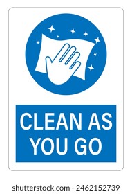 Clean as you go. Information sign with silhouette of a hand wiping a surface with a mop. Text below.