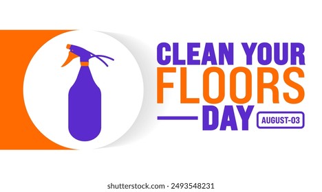 Clean Your Floors Day is observed every year in August. Holiday concept. Template for background, banner, card, poster, placard, design template with unique shapes with standard color.
