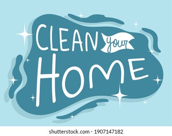 limpie su hogar con el diseño de splash del tema del mensaje de inscripción de virus de covid 19. Ilustración del vector