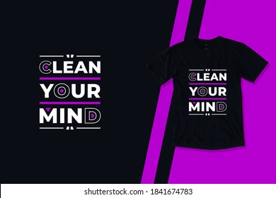 Clean your mind modern futuristic geometric typography inspirational quotes black t shirt design 