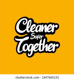 Cleaner safer together typography design