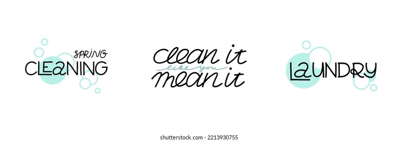 Cleaning lettering set. text isolated on white background, housework motivational phrase, hand drawn letters, inspirational banner or poster, laundry sticker vector illustration collection