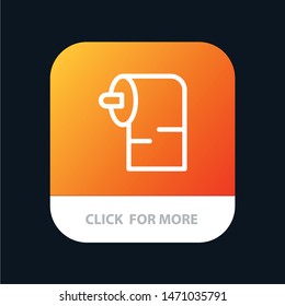 Cleaning, Paper, Tissue Mobile App Button. Android and IOS Line Version. Vector Icon Template background
