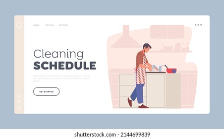 Cleaning Schedule Landing Page Template. Man Clean Kitchenware, Household Domestic Chores and Hygiene Duties, Dishwashing Sanitary Process. Male Character Wash Dirty Plate. Cartoon Vector Illustration