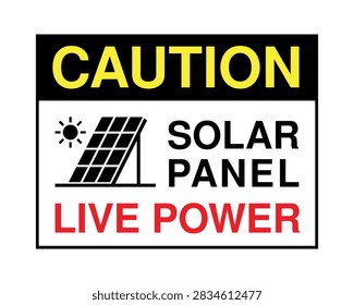 Clear caution safety sign warning that solar panels may remain live and produce electrical power. Suitable for photovoltaic installations, solar farms, renewable energy facilities, electrical equipment, and maintenance zones.