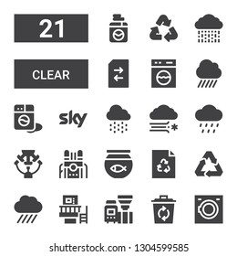 clear icon set. Collection of 21 filled clear icons included Washing machine, Recycle, Machine, Rain, Recycling, Fish bowl, Blizzard, Sky, Change