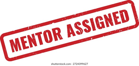 Ein klarer roter MENTOR ASSIGNED-Gummistempel, der die Einrichtung einer Mentorschaft, Anleitung oder Trainingsbeziehung angibt. Ideal für HR- oder Bildungsinhalte.
