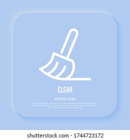 Clear sign for mobile app. Thin line icon of broom. Vector illustration.