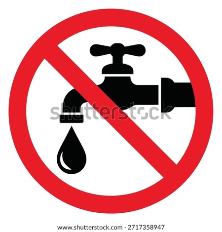 A clear universal warning sign indicating no water usage or restricted access to tap water