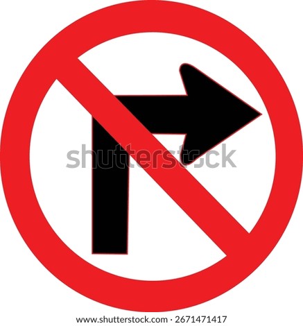 A clear, universally recognized traffic sign prohibiting right turns, depicted with a black arrow on a white background within a red circle and slash.