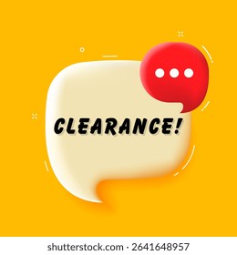 Clearance. 3D speech bubble with bold lettering. Colorful pop art style. Vector illustration for business, motivation, and advertising.