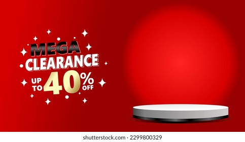 Clearance banner template promotion with 3D podium copy space red background. mega sale up to 40 percent off special offer web advertising. Shopping discount event announcement vector illustration