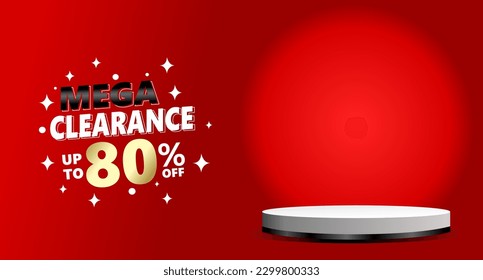 Clearance banner template promotion with 3D podium copy space red background. mega sale up to 80 percent off special offer web advertising. Shopping discount event announcement vector illustration