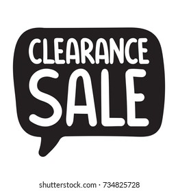 Clearance sale. Vector hand drawn speech bubble illustration on white background.
