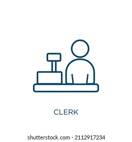 clerk icon. Thin linear clerk outline icon isolated on white background. Line vector clerk sign, symbol for web and mobile