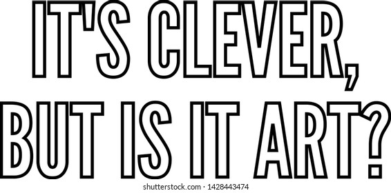 It's clever but is it Art outlined text art