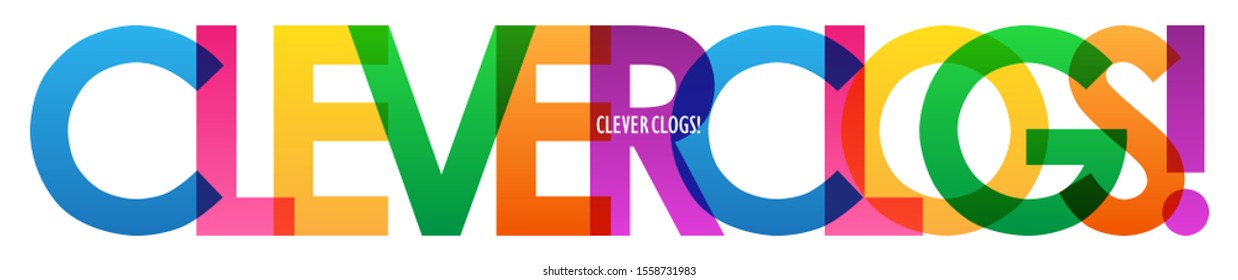 CLEVER CLOGS! colorful rainbow vector typography banner
