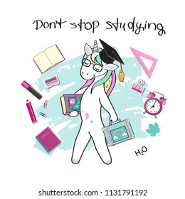 Clever unicorn with a briefcase and books and an inscription don't stop studying