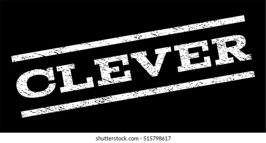 Clever watermark stamp. Text tag between parallel lines with grunge design style. Rubber seal stamp with unclean texture. Vector white color ink imprint on a black background.
