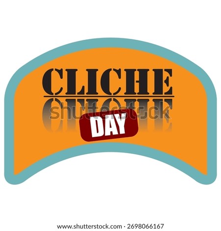 Cliche Day sticker, vector illustration