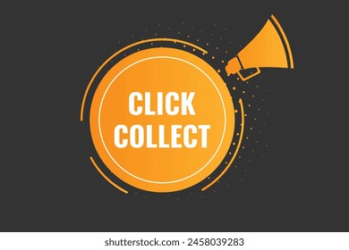 Click collect Button. Speech Bubble, Banner Label Click collect