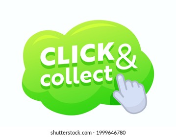 Click and Collect Green Bubble with Pointing Hand, Promo Banner for Online Shopping and Goods Ordering Service. Internet Purchase, Button for Mobile Application or Shop Discount. Vector Illustration