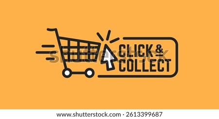 Click and collect store cart sign vector illustration. Click and collect promo text on yellow background. Cursor Arrow and cart icon. Commercial label, badge or sticker 
