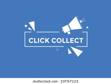 Click collect text button. speech bubble. Click and collect Colorful web banner template. vector illustration
