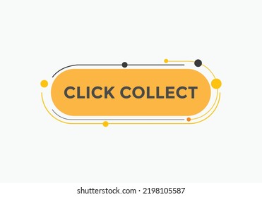 Click collect text button. speech bubble. Click and collect Colorful web banner template. vector illustration
